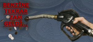 Benzine tekrar zam geldi