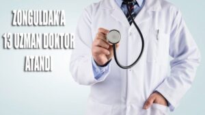 Sağlık bakanlığı 13 doktor ataması yaptı
