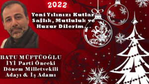 Batu Müftüoğlu’nun yeni yıl mesajı