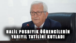 Başkan Posbıyık, öğrencilerin yarıyıl tatilini kutladı