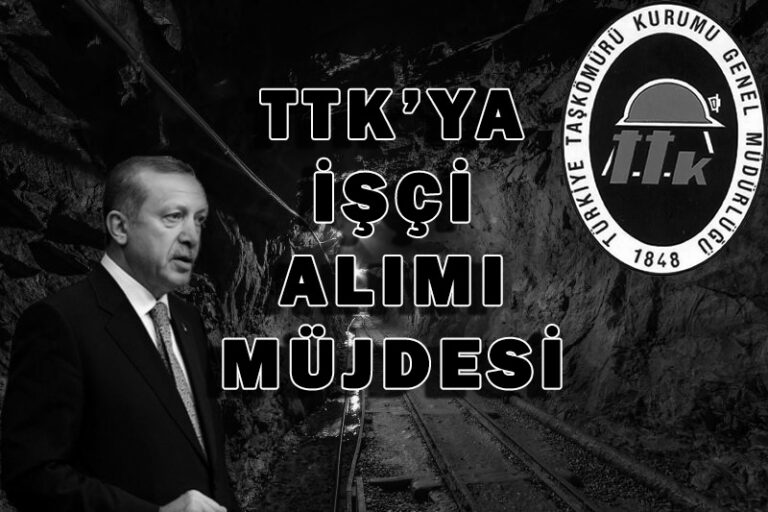 TTK’ya işçi alıımı müjdesi