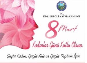 Kaymakam Mehmet YAPICI’nın “8 Mart Dünya Kadınlar Günü” Mesajı