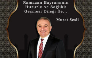 Murat Sesli’nin Ramazan Bayramı kutlaması