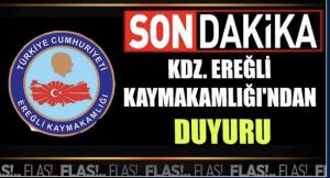 Kdz. Ereğli Kaymakamlığı’ndan duyuru
