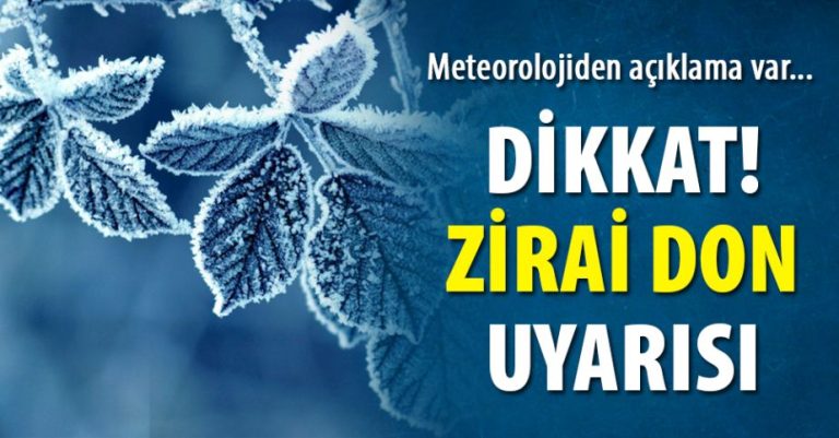 Meteoroloji’den zirai don uyarısı