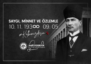 Başkan Posbıyık: “Atamızı saygıyla, minnetle, rahmetle anıyoruz”