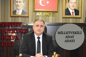 Saffet Bozkurt istifa etti
