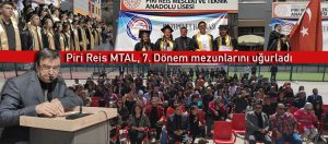 Piri Reis MTAL, 7. Dönem mezunlarını uğurladı