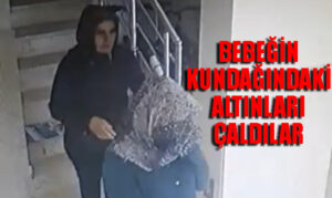 Kdz. Ereğli’de 2 kadın bebeğin kundağındaki altınları çaldı