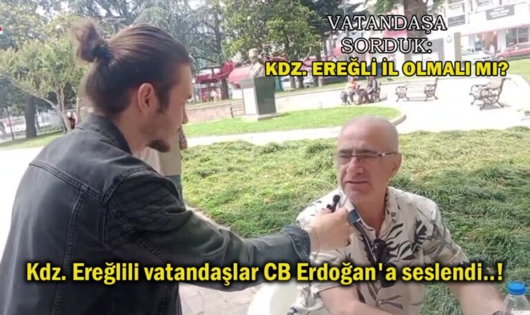Kdz. Ereğlili vatandaşlar CB Erdoğan’a seslendi..!