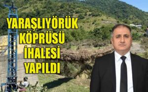 Yaraşlıyörük köprüsü yeniden yapılıyor