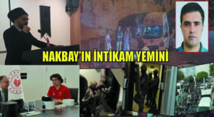 Efkan Nakbay’ın İntikam Yemini