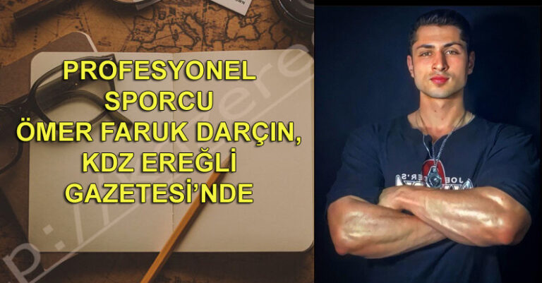 Profesyonel Sporcu Ömer Faruk Darçın, Kdz. Ereğli Gazetesi’nde