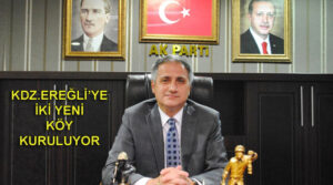 Kdz. Ereğli’ye iki yeni köy kuruluyor..!