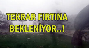 Dikkat! Hafta sonu tekrar fırtına geliyor..!