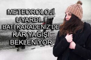 Batı Karadeniz’de kuvvetli kar yağışları bekleniyor!