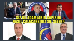 HANGİ YÜZLE BU ADAMLARIN YANINA GİDECEKSİN SN. SEZER?