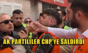 AK Parti’nin Gençlik Kolları CHP’lilere saldırdı