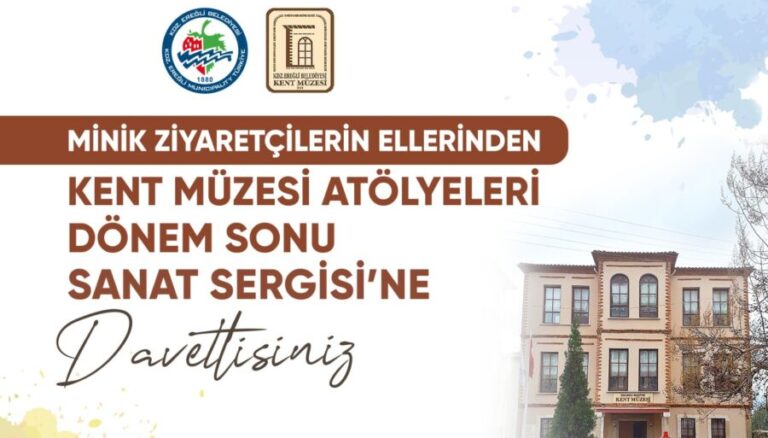 Kent Müzesi’nde dönem sonu sergisi açılacak