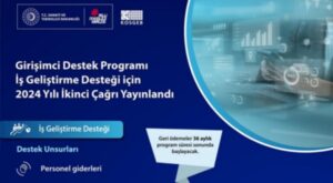 İş Geliştirme Desteği 2024 yılı 2. Çağrısı açıldı