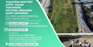 Kent belleği kazı tanıtım atölyesi Akheron Vadisinde yapılacak