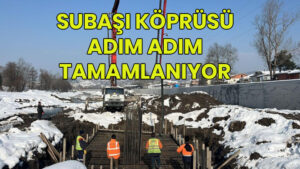 Şubaşı köprüsü’nde ikinci ayak tamamlanıyor