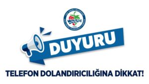 Telefon dolandırıcılarına dikkat..!