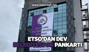 Kdz.Ereğli TSO’dan belediyespor’a dev pankartlı destek