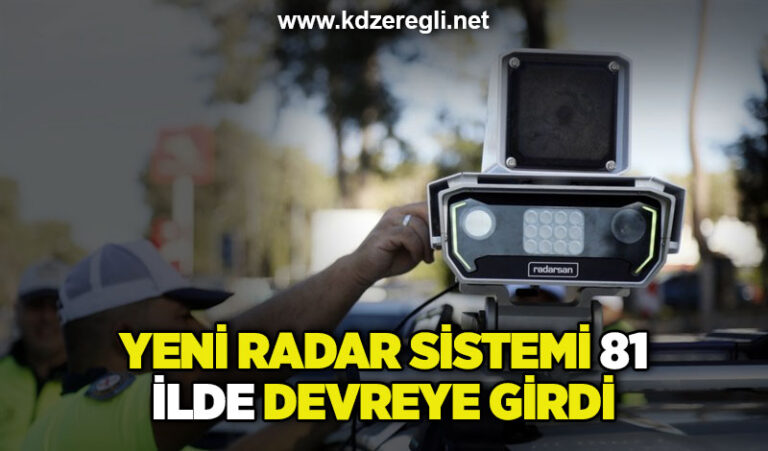 Yapay zeka destekli radar sistemi tüm illerde devreye girdi