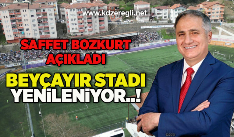 Saffet Bozkurt açıkladı; Beyçayır stadı yenileniyor..!
