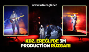 Kdz. Ereğli’de 3M Production rüzgarı