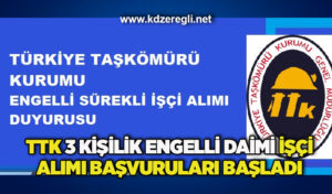 TTK 3 kişilik engelli daimi işçi alımı başvuruları başladı