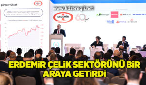 Erdemir çelik sektörünü bir araya getirdi