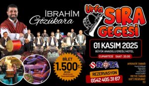 Urfa sıra gecesine davetlisiniz…