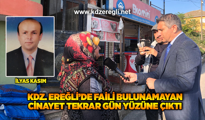 Kdz. Ereğli’de faili bulunamayan cinayet tekrar gün yüzüne çıktı