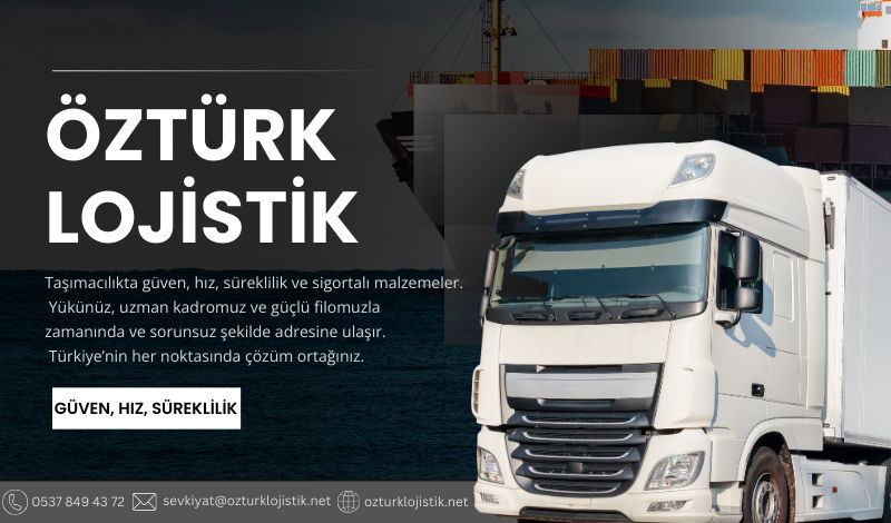 Kdz. Ereğli’de Lojistiğin Güvenilir Adresi: ÖZTÜRK LOJİSTİK