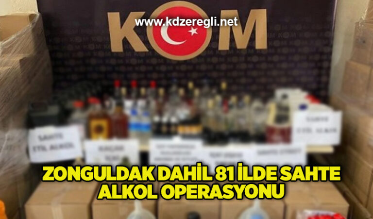 Zonguldak dahil 81 ilde sahte alkol operasyonu