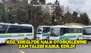 Kdz. Ereğli’de halk otobüslerine zam talebi kabul edildi