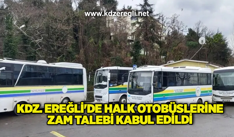 Kdz. Ereğli’de halk otobüslerine zam talebi kabul edildi