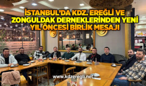 İstanbul’da Kdz. Ereğli ve Zonguldak derneklerinden yeni yıl öncesi birlik mesajı