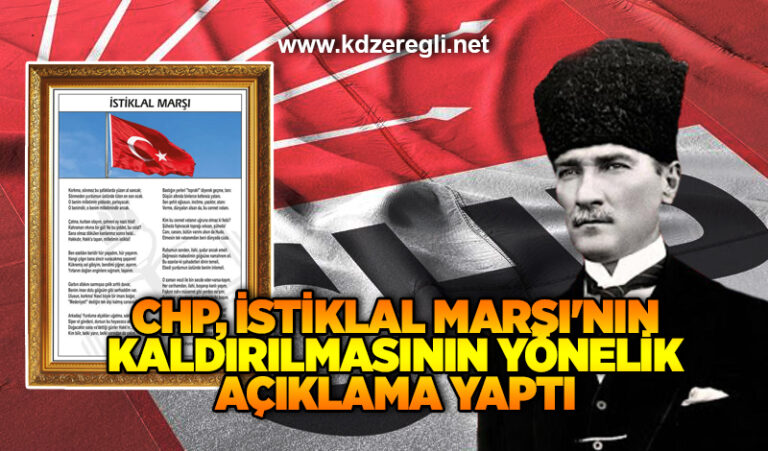 CHP, İstiklal Marşı’nın kaldırılmasının yönelik açıklama yaptı