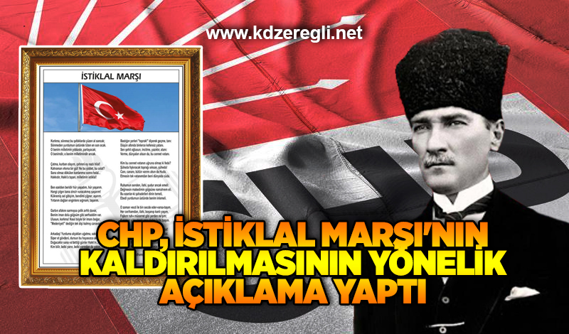 CHP, İstiklal Marşı’nın kaldırılmasının yönelik açıklama yaptı