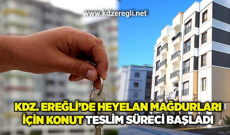 Kdz. Ereğli’de heyelan mağdurları için konut teslim süreci başladı