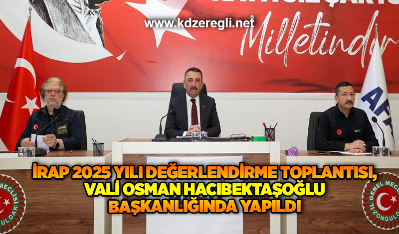 İRAP 2025 Yılı Değerlendirme Toplantısı, Vali Osman Hacıbektaşoğlu Başkanlığında yapıldı