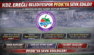 Kdz. Ereğli Belediyespor’da disipline sevk edilen isimler belli oldu..