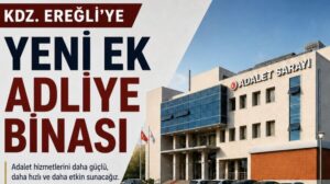 Kdz. Ereğli’ye ek adliye binasının ihale tarihi belli oldu