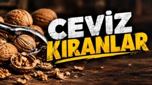 CEVİZ KIRANLAR